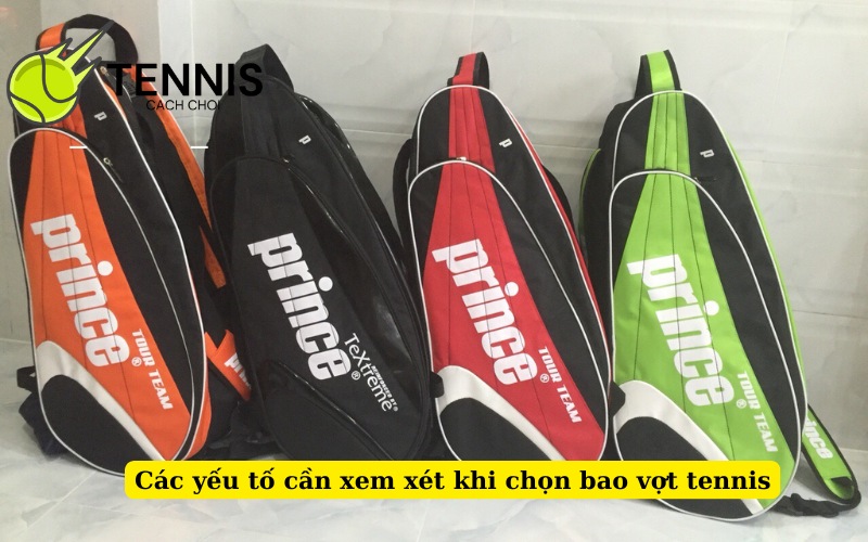 Các yếu tố cần xem xét khi chọn bao vợt tennis